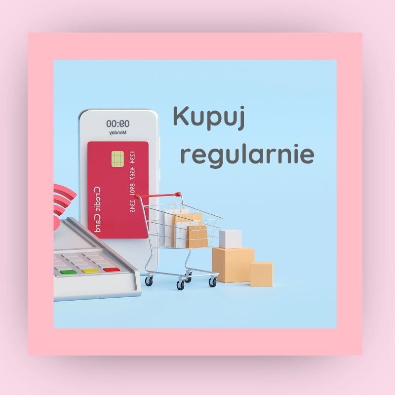 kupuj regularnie